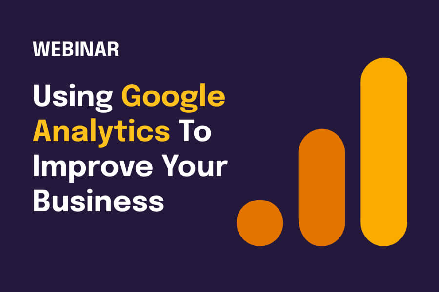 Using Google Analytics To Improve Your Business